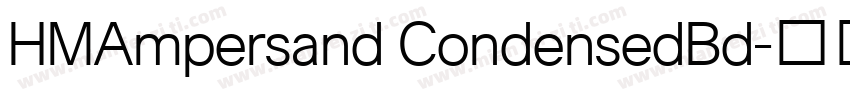 HMAmpersand CondensedBd字体转换